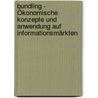 Bundling - Ökonomische Konzepte und Anwendung auf Informationsmärkten by Mircea Goia-Dragos