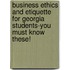 Business Ethics and Etiquette for Georgia Students-You Must Know These!