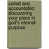 Called and Accountable: Discovering Your Place in God's Eternal Purpose