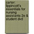Carter: Lippincott's Essentials For Nursing Assistants 2e & Student Dvd
