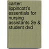 Carter: Lippincott's Essentials For Nursing Assistants 2e & Student Dvd by Pamelaj Carter