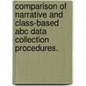 Comparison Of Narrative And Class-based Abc Data Collection Procedures. door Mark D. Solnick