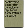 Controverse autour d'un génocide en République démocratique du Congo door Désiré-IsraëL. Kazadi Mpoyi