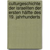 Culturgeschichte der Israeliten der ersten Hälfte des 19. Jahrhunderts by Jost