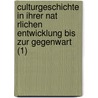 Culturgeschichte in Ihrer Nat Rlichen Entwicklung Bis Zur Gegenwart (1) door Friedrich Von Hellwald