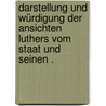 Darstellung und Würdigung der Ansichten Luthers vom Staat und seinen . by Gibson Ward Frank