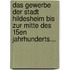 Das Gewerbe Der Stadt Hildesheim Bis Zur Mitte Des 15en Jahrhunderts...
