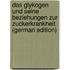 Das Glykogen Und Seine Beziehungen Zur Zuckerkrankheit (German Edition)