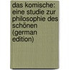 Das Komische: Eine Studie Zur Philosophie Des Schönen (German Edition) door Ziegler Johannes
