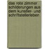 Das Rote Zimmer Schilderungen aus dem Kunstler- und Schriftstellerleben
