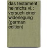 Das Testament Heinrichs Vi.: Versuch Einer Widerlegung (German Edition) door Gerlich Fritz