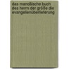 Das mandäische Buch des Herrn der Größe die Evangelienüberlieferung door Reitzenstein Richard