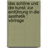 Das schöne und die Kunst: zur Einführung in die Aesthetik : Vörtrage door Theodor Vischer Friedrich