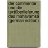 Der Commentar Und Die Textüberlieferung Des Mahavamsa (German Edition) by Nathaniel Snyder Edmund