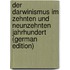 Der Darwinismus im Zehnten und Neunzehnten Jahrhundert (German Edition)