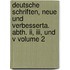 Deutsche Schriften, Neue Und Verbesserta. Abth. Ii, Iii, Und V Volume 2
