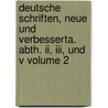 Deutsche Schriften, Neue Und Verbesserta. Abth. Ii, Iii, Und V Volume 2 by Friedrich Creuzer