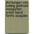 Dichtungen von Ludwig Gotthard Rosegarten, Erster Band, Fünfte Ausgabe