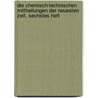 Die Chemisch-Technischen Mittheilungen der Neuesten Zeit, sechstes Heft by Unknown