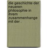 Die Geschichte der neueren Philosophie in ihrem Zusammenhange mit der . by Windelband Wilhelm