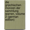 Die Griechischen Münzen Der Sammlung Warren, Volume 2 (German Edition) door Ludwig Regling Kurt