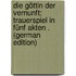 Die Göttin Der Vernunft: Trauerspiel in Fünf Akten . (German Edition)