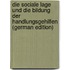 Die Sociale Lage Und Die Bildung Der Handlungsgehilfen (German Edition)