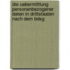 Die Uebermittlung Personenbezogener Daten in Drittstaaten Nach Dem Bdsg door Maria Kahl