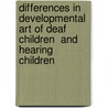 Differences in Developmental Art of Deaf Children  and Hearing Children door Brian Berlinski