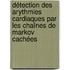 Détection des arythmies cardiaques par les chaînes de Markov cachées