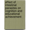 Effect of Intestinal Parasites on Cognition and Educational Achievement by Benedict Mwenji