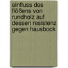 Einfluss des Flößens von Rundholz auf dessen Resistenz gegen Hausbock door Michael Scholz