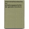 Erkenntnistheoretisches zur Schöpfungsgeschichte der Genesis microform door Hönigswald
