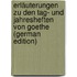 Erläuterungen Zu Den Tag- Und Jahresheften Von Goethe (German Edition)