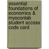Essential Foundations of Economics & Myeconlab Student Access Code Card