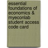 Essential Foundations of Economics & Myeconlab Student Access Code Card door Robin Bade