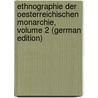 Ethnographie Der Oesterreichischen Monarchie, Volume 2 (German Edition) door Czoernig Karl