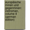 Europäische Minen Und Gegenminen: Zeitroman, Volume 4 (German Edition) door Samarow Gregor