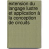 Extension Du Langage Lustre Et Application à La Conception De Circuits door Frederic Rocheteau