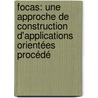 Focas: Une Approche De Construction D'applications Orientées Procédé door Gabriel Pedraza Ferreira