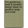 Fine Gardening Beds & Borders: Design Ideas for Gardens Large and Small door Fine Gardening