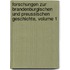 Forschungen Zur Brandenburgischen Und Preussischen Geschichte, Volume 1