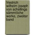 Friedrich Wilhelm Joseph Von Schellings Sämmtliche Werke, Zweiter Band