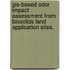 Gis-based Odor Impact Assessment From Biosolids Land Application Sites.