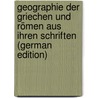 Geographie Der Griechen Und Römen Aus Ihren Schriften (German Edition) door Mannert Konrad