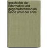 Geschichte Der Reformation Und Gegenreformation Im Lande Unter Der Enns by Theodor Wiedemann