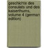 Geschichte Des Consulats Und Des Kaiserthums, Volume 4 (German Edition)