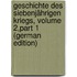 Geschichte Des Siebenjährigen Kriegs, Volume 2,part 1 (German Edition)