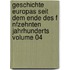 Geschichte Europas Seit Dem Ende Des F Nfzehnten Jahrhunderts Volume 04