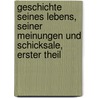 Geschichte Seines Lebens, Seiner Meinungen und Schicksale, erster Theil door Carl Friedrich Bahrdt